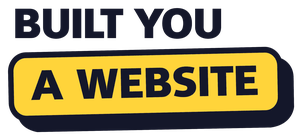 Built You A Website